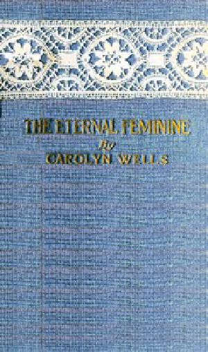 [Gutenberg 47598] • The Eternal Feminine